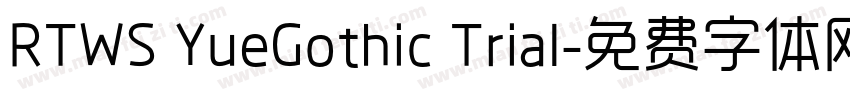 RTWS YueGothic Trial字体转换